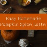 easy homemade pumpkin spice latte-Pinterest graphic