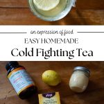 easy homemade cold fighting tea -pinterest graphic