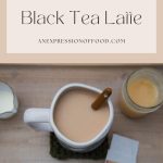 simple and delicious black tea latte -pinterest graphic
