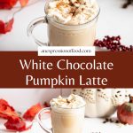 White chocolate pumpkin latte-pinterest graphic